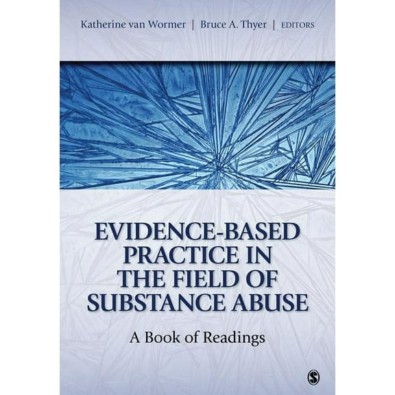 Evidence-Based Practice in the Field of Substance Abuse: A Book of Readings, (Paperback)