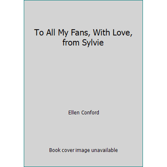 Pre-Owned To All My Fans, With Love, from Sylvie (Paperback) 0671460641 9780671460648