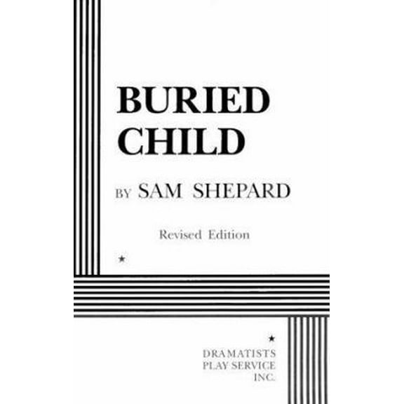 Pre-Owned Buried Child (Acting Edition for Theater Productions) (Paperback) 082221511X 9780822215110
