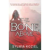 The Bone Above, (Paperback)