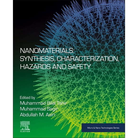 Micro and Nano Technologies Nanomaterials: Synthesis, Characterization, Hazards and Safety, (Paperback)