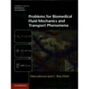 Problems for Biomedical Fluid Mechanics and Transport Phenomena