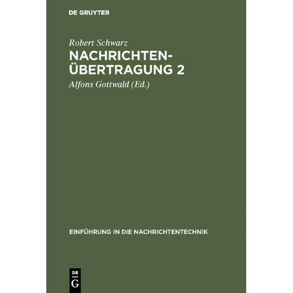 EinfÃ¼hrung in Die Nachrichtentechnik NachrichtenÃ¼bertragung 2, (Hardcover)