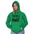 thumbnail image 3 of Funny I'm On a Boat Fishing Joke Hoodie Sweatshirt Women Men Brisco Brands M, 3 of 5