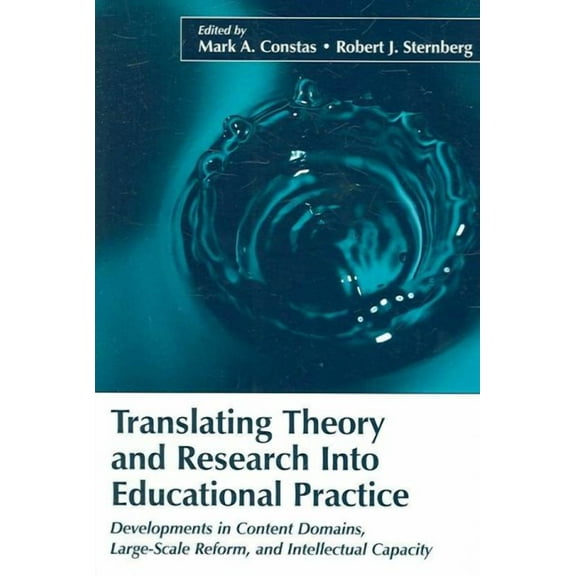 Educational Psychology Translating Theory and Research Into Educational Practice: Developments in Content Domains, Large-Scale Reform, and Inte, (Paperback)