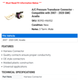 thumbnail image 2 of A/C Pressure Transducer Connector - Compatible with 2007 - 2020 GMC Acadia 2008 2009 2010 2011 2012 2013 2014 2015 2016 2017 2018 2019, 2 of 2