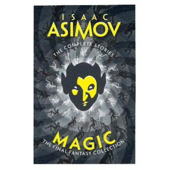 Isaac Asimov Magic (Paperback) Complete Stories