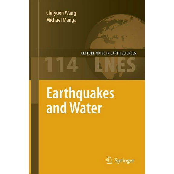 Lecture Notes in Earth Sciences Earthquakes and Water, Book 114, (Paperback)