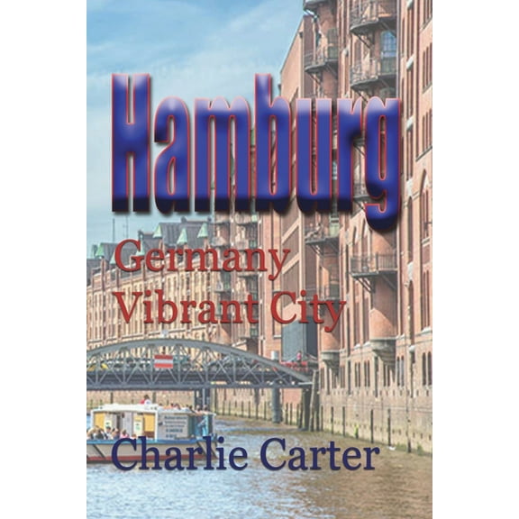 Hamburg: Germany Vibrant City, (Paperback)