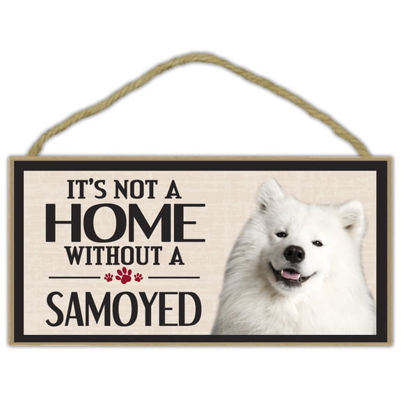 Wood Sign: It's Not A Home Without A SAMOYED | Dogs, Gifts, Decorations