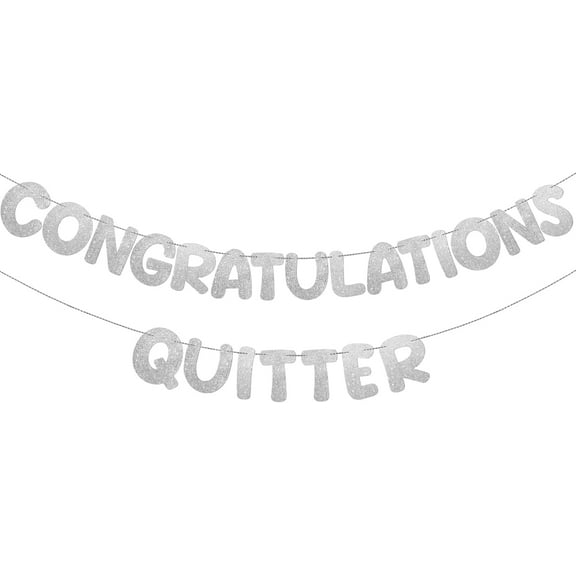 Pre Strung Congratulations Quitter Glitter Banner Funny Retirement Banner Graduation Party Decorations Going Away Supplies Garland for Men Women Gifts, No DIY(Silver)