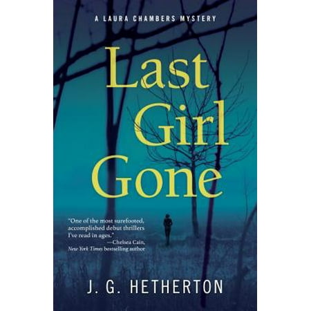 Last Girl Gone: A Laura Chambers Mystery (Best Mystery Authors List)