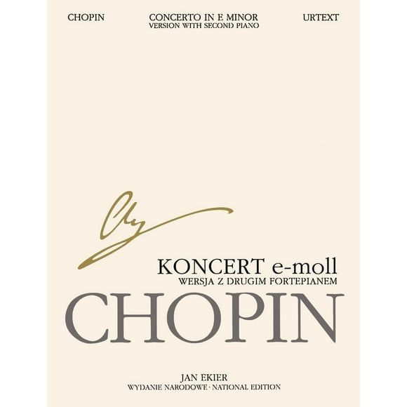 Concerto en E Minor Op. 11 - Version avec Deuxième Piano: Chopin Édition Nationale 30B, Vol. Vla (Série B: Uvres Publiées Posthumously / Série B: Utwory Wydane Posmiertnie)