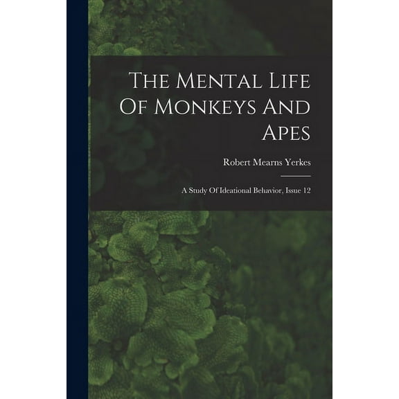 The Mental Life Of Monkeys And Apes (Paperback)