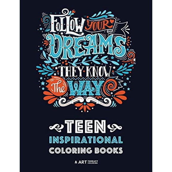 Pre-Owned Teen Inspirational Coloring Books: Positive Inspiration for Teenagers, Tweens, Older Kids, Boys, & Girls, Creative Art Pages, Art Therapy & Meditation Practice for Stress Relief & Relaxation, Relaxing