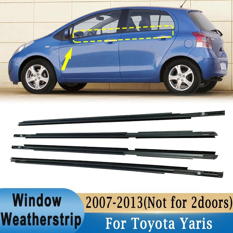 4Pcs Window Weatherstrip For Toyota Yaris 2007-2013 (4 doors) Front Rear Side Glass Exterior Rubber Sealing Strips Belts