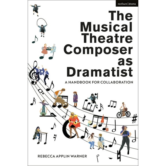 The Musical Theatre Composer as Dramatist (Paperback)