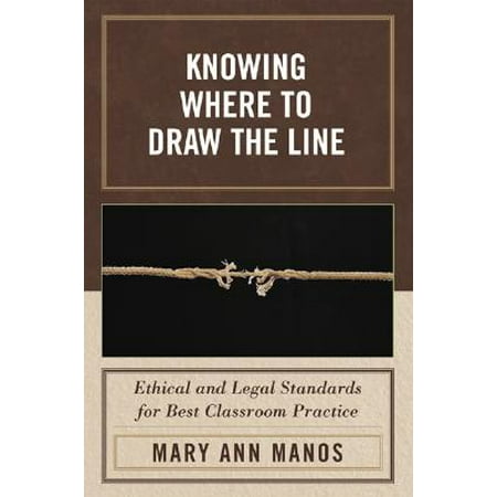 Knowing Where to Draw the Line : Ethical and Legal Standards for Best Classroom