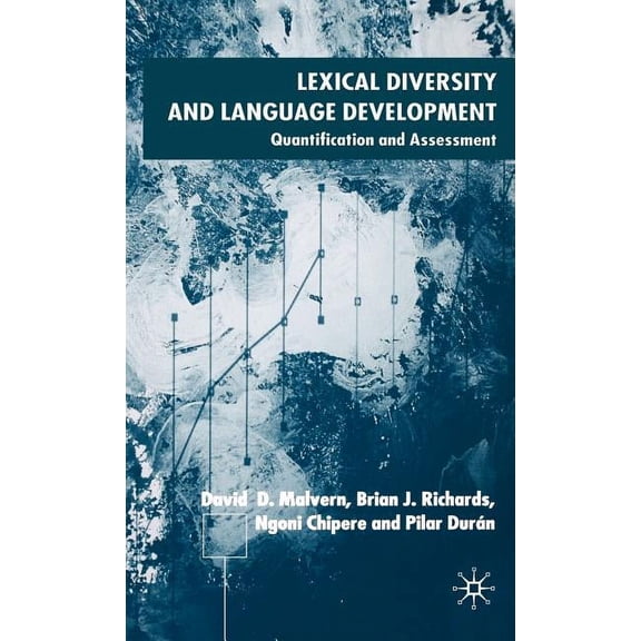 Lexical Diversity and Language Development: Quantification and Assessment, (Hardcover)