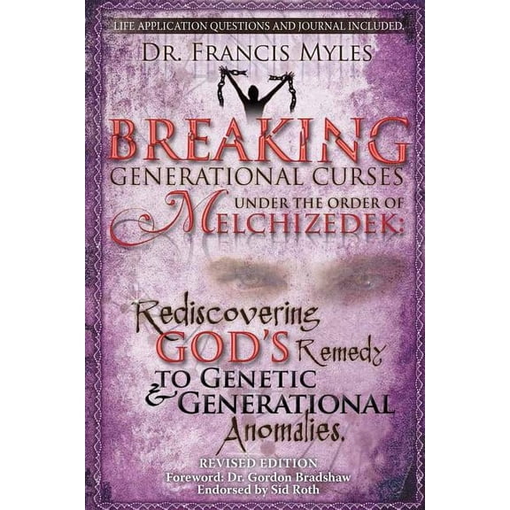 The Order of Melchizedek Chronicles Breaking Generational Curses Under the Order of Melchizedek: God's Remedy to Generational and Genetic Anomalies, Book 4, (Paperback)