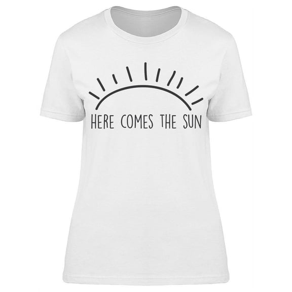 Comes The Sun Women's T-shirt