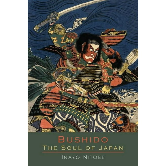 Bushido the Soul of Japan: An Exposition of Japanese Thought, (Paperback)
