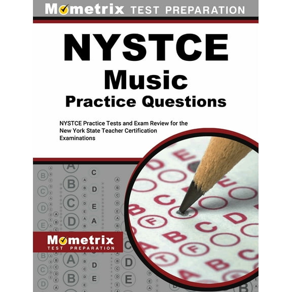 NYSTCE Music Practice Questions : NYSTCE Practice Tests and Exam Review for the New York State Teacher Certification Examinations (Paperback)
