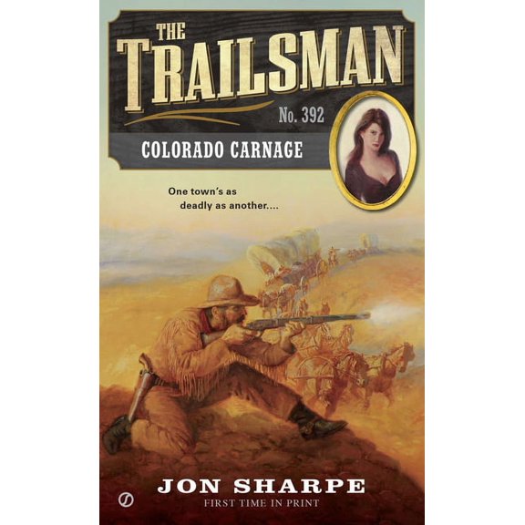 Trailsman The Trailsman #392: The Trailsman #392: Colorado Carnage, Book 392, (Paperback)