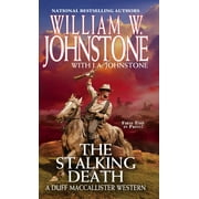 WILLIAM W JOHNSTONE; J A JOHNSTONE A Duff MacCallister Western: The Stalking Death (Series #8) (Paperback)