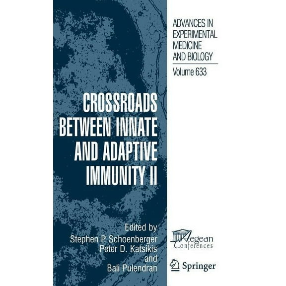 Advances in Experimental Medicine and Bi Crossroads Between Innate and Adaptive Immunity II, Book 633, (Hardcover)