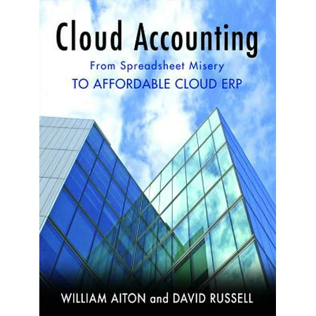 Cloud Accounting - From Spreadsheet Misery to Affordable Cloud ERP -