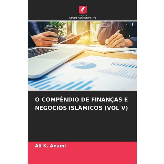 O Compêndio de Finanças E Negócios Islâmicos (Vol V), (Paperback)