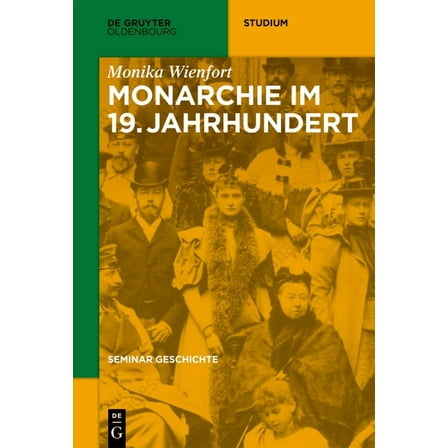 de Gruyter Studium Monarchie im 19. Jahrhundert, (Paperback)