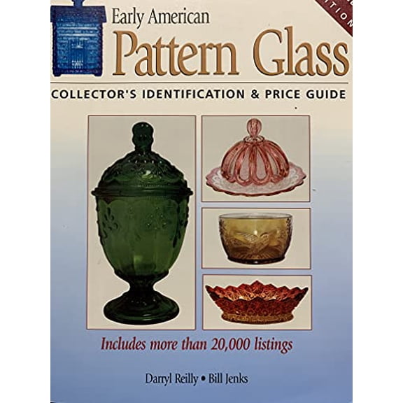 Pre-Owned Early American Pattern Glass: Collector's Identification & Price Guide (Paperback) 0873494385 9780873494380