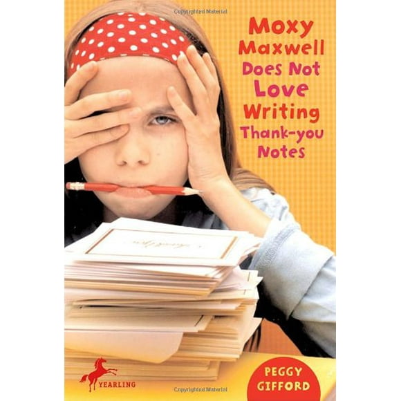 Pre-Owned Moxy Maxwell Does Not Love Writing Thank-You Notes 9780375843433