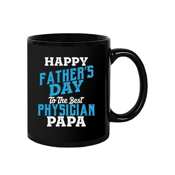 Father's Day To A Physician Papa Mug - Image by Shutterstock,