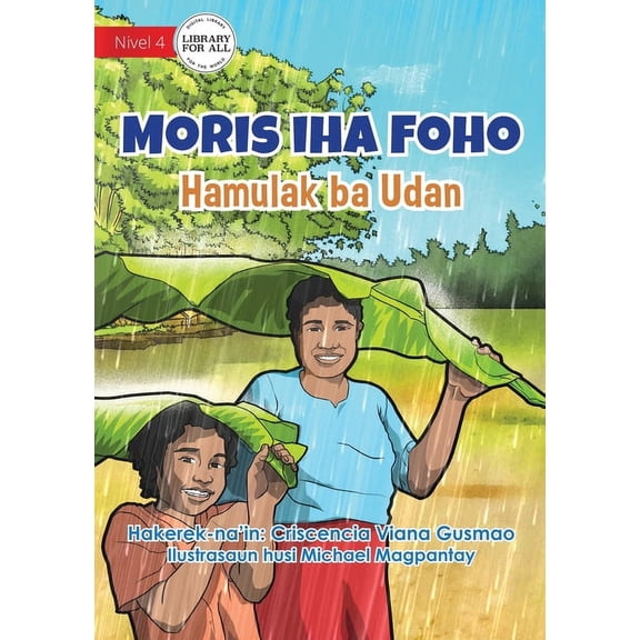 Living in the Village - Requesting the Rain - Moris Iha Foho - Hamulak Ba Udan, (Paperback)