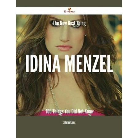 The New Best Thing Idina Menzel - 166 Things You Did Not Know - (Best Thing To Gain Weight)