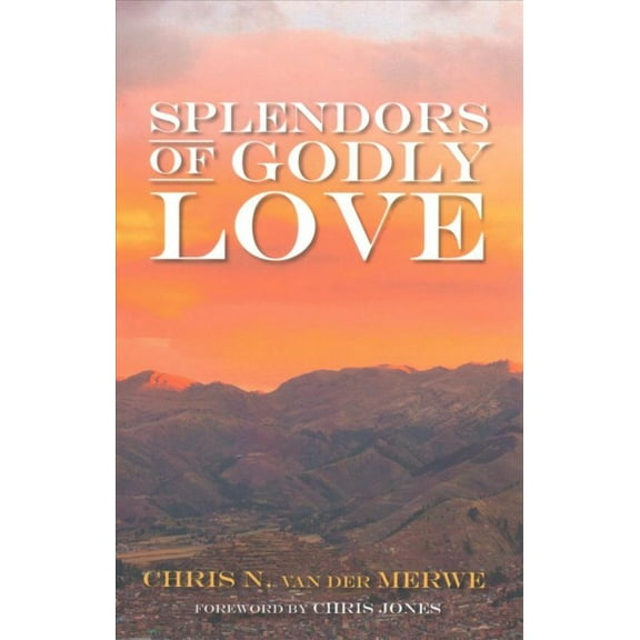 Splendors of Godly Love (Paperback)