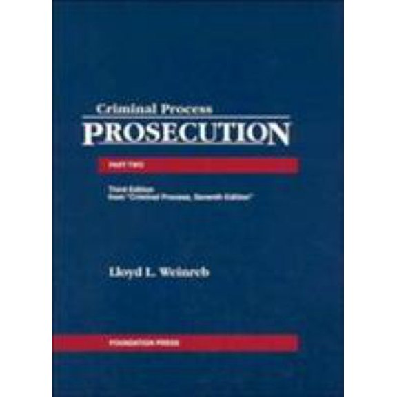 Pre-Owned Cases, Comments and Questions on Criminal Process, Part Two; Prosecution (University Casebook Series) (Paperback) 1587788012 9781587788017
