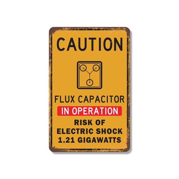 Flux Capacitor in Operation 8 Inch x 12 Inch Novelty Plastic Sign Durable Weatherproof UV Protected Perfect for DeLoreans We Dont Need Roads Fun Gift for Sci-Fi Fans Crafted in the USA