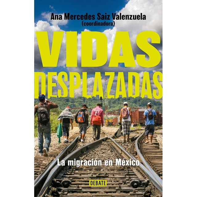 Vidas desplazadas. La migración en México