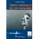 thumbnail image 1 of Triple Crónica De Un Nombre, 1 of 2