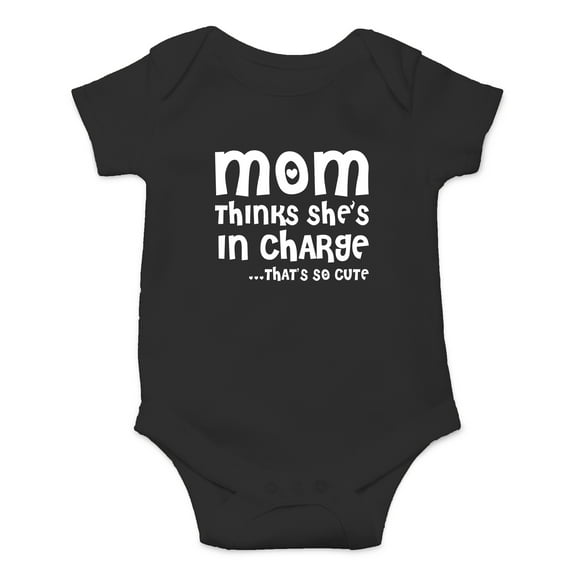 Mom Thinks She's In Charge... That's So Cute - I Love My Mommy - Cute One-Piece Infant Baby Bodysuit