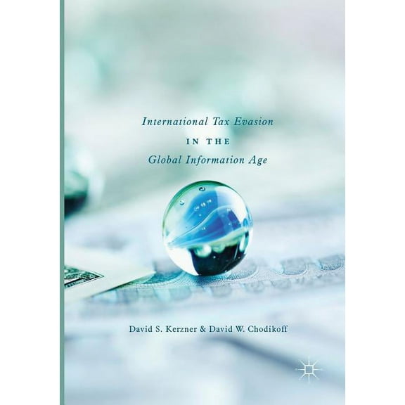 International Tax Evasion in the Global Information Age, (Paperback)