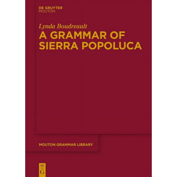 Mouton Grammar Library [Mgl] A Grammar of Sierra Popoluca, Book 73, (Paperback)