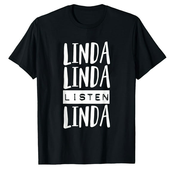 AALJY Linda Linda Listen Linda T-shirt funny tee Gift Listen Linda T-Shirt