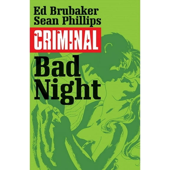 Criminal Criminal Volume 4: Bad Night, (Paperback)