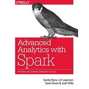 Advanced Analytics with Spark : Patterns for Learning from Data at Scale
