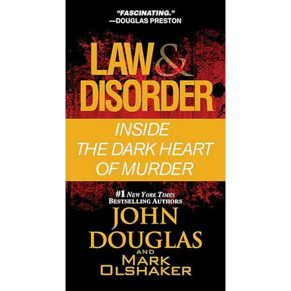 Pre-Owned Law & Disorder : Inside the Dark Heart of Murder